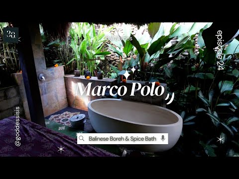 Marco Polo | Twenty Four | Balinese Boreh & Spice Bath