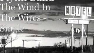 The Tommy Flynn Band, The Wind In The Wires