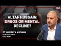 What Really Led To Altaf Hussain S Decline Murtaza Ali Shah Talha Ahad Podcast