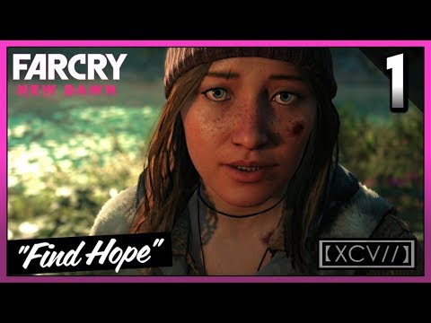 FAR CRY NEW DAWN Walkthrough Gameplay Part 1 · Mission: Find Hope | 【XCV//】