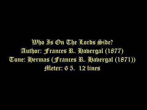 Who Is On The Lords Side? Lyrics (Hermas) # General Hymns