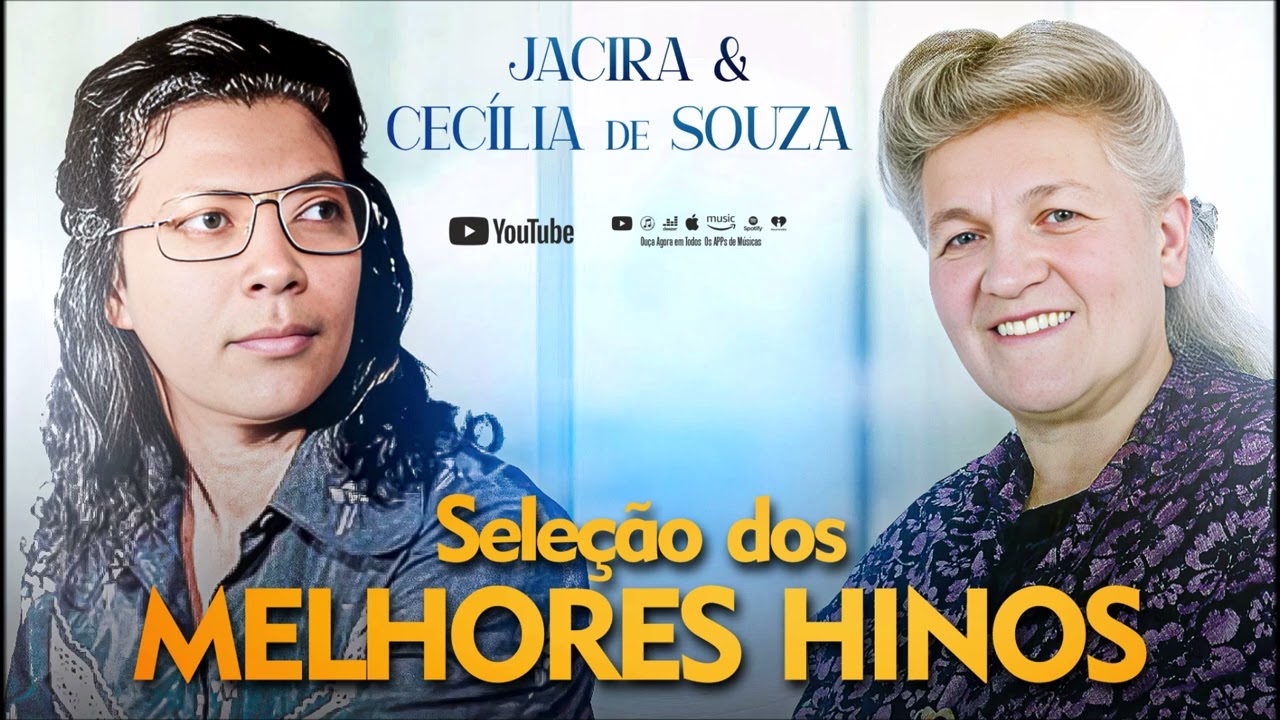 Jacira & Cecilia de Souza - Seleção dos Melhores Hinos