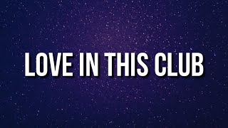 Usher - Love in This Club (Lyrics) ft. Jeezy &quot;and i dont care whos watching&quot; [TikTok Song]