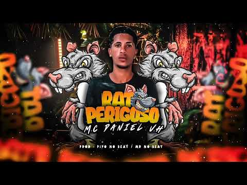 MC DANIEL VH MÚSICA NOVA RATO PERIGOSO PRO PIPONOBEAT081 MR NO BEAT