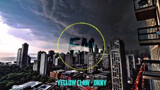 Yellow Claw - DKNY [Trap]