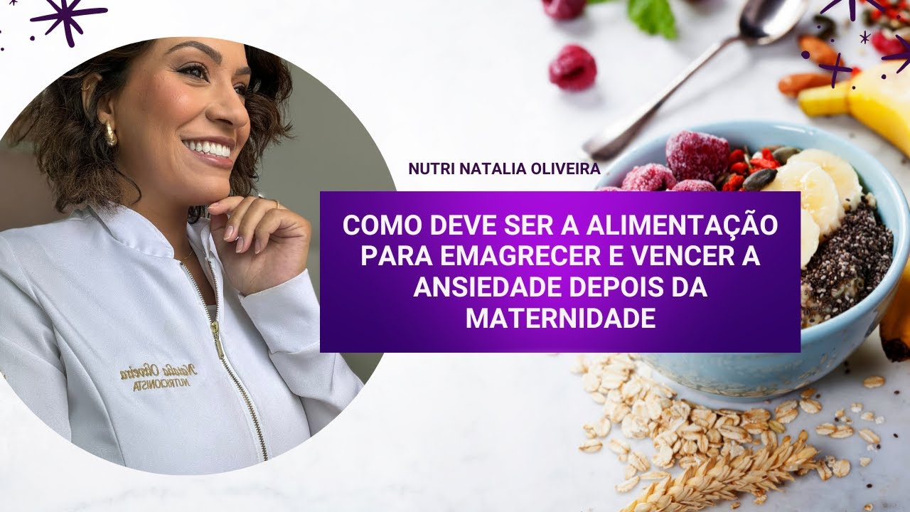 Como deve ser a alimentação para emagrecer e vencer a ansiedade depois da maternidade