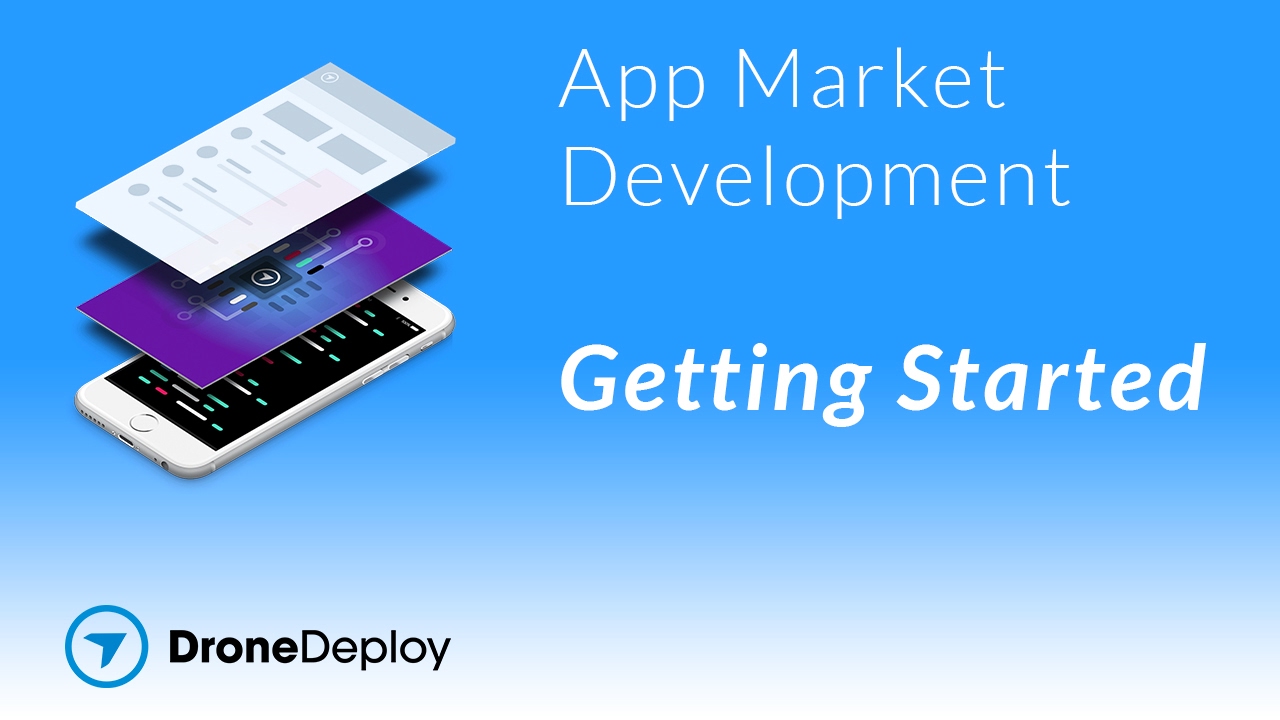 Getting Started - DroneDeploy App Market Developers
