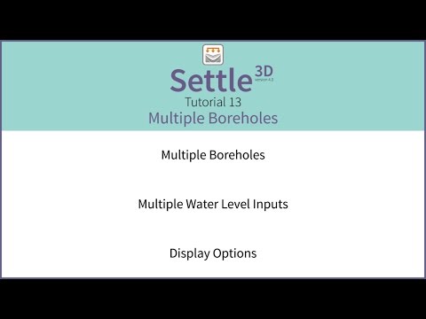 Settle3D Tutorial 13 - Multiple Boreholes