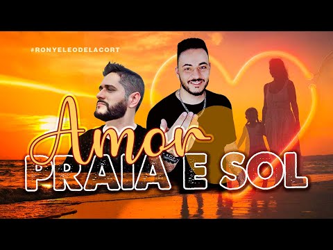 Amor, Praia E Sol - Rony e Leo Delacort