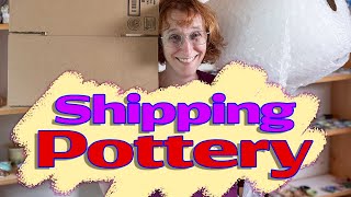 Shipping Pottery