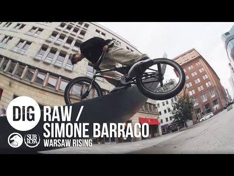 DIG BMX 'RAW' - SIMONE BARRACO - 'WARSAW RISING'