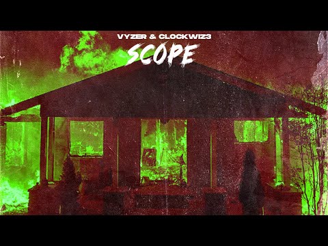 Vyzer x CLOCKWIZ3 - Scope [HN x Electrostep Network EXCLUSIVE]
