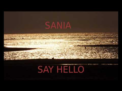 Sania - Say Hello