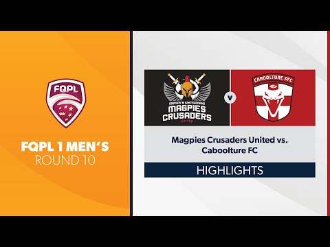 FQPL 1 Men's R10 - Magpies Crusaders United vs. Caboolture Sports FC Highlights