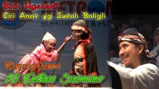 Download lagu BIKIN NGAKAK CIRI ANAK YANG SUDAH BALIGH WAYANG SA... mp3