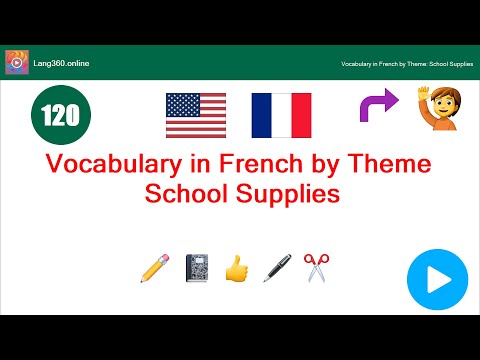 Lesson 21: Vocabulary in French by Theme: School Supplies (Lang360)