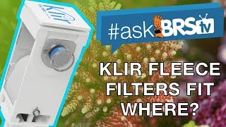 Where does the Klir Fleece Filter fit? - #AskBRStv