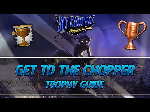 Sly Cooper Thieves in Time | Get To the Chopper Trophy Guide