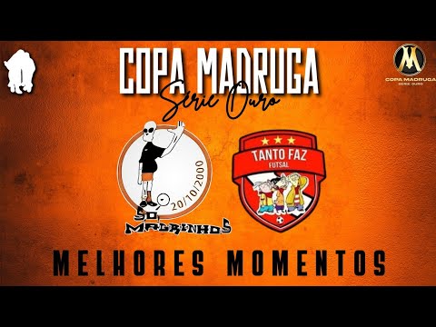 COPA MADRUGA SÉRIE OURO FASE DE GRUPO SÓ MAGRINHOS X TANTO FAZ MELHORES MOMENTOS