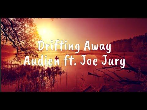 Drifting Away - Audien ft. Joe Jury (Lyrics)