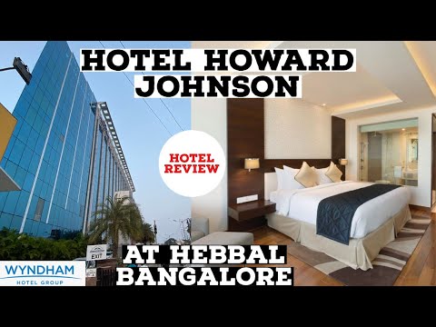 Howard Johnson Hotel @ Hebbal Bangalore | Luxury Budget Hotel | Good Room but Poor Service | Wyndham