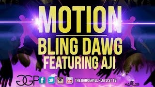 Bling Dawg Feat. Aji - Motion (2016)