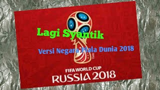Download lagu Lagi Syantik Versi Negara Piala Dunia 2018 (baca deskripsi) mp3 Download lagu Lagi Syantik Versi Negara Piala Dunia 2018 (baca deskripsi) mp3