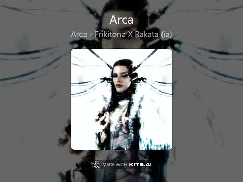 Arca - Frikitona x Rakata