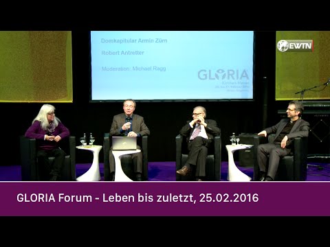 GLORIA Forum - Leben bis zuletzt