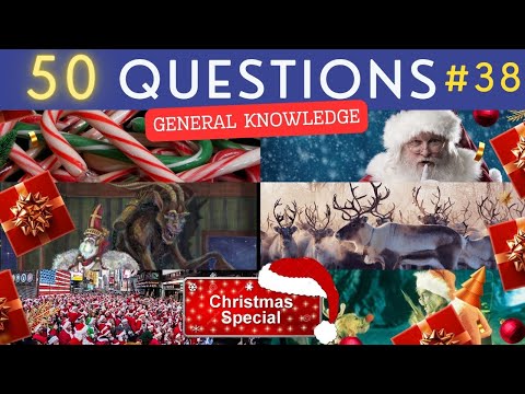 The General Knowledge Quiz #38 CHRISTMAS SPECIAL ¦ 50 Trivia Questions - Pub Quiz