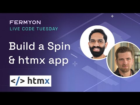 Building serverless apps with Spin and htmx - Live Code Tuesdays