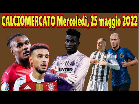 CALCIOMERCATO Mercoledì, 25 maggio 2022