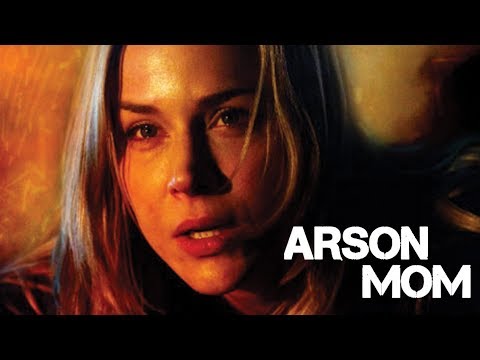 Arson Mom - Full Movie