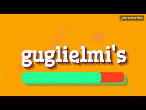 HOW TO SAY GUGLIELMI'S?