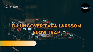 Download lagu DJ UNCOVER ZARA LARSSON SLOW TRAP VIRAL TIKTOK 2024 mp3 Download lagu DJ UNCOVER ZARA LARSSON SLOW TRAP VIRAL TIKTOK 2024 mp3