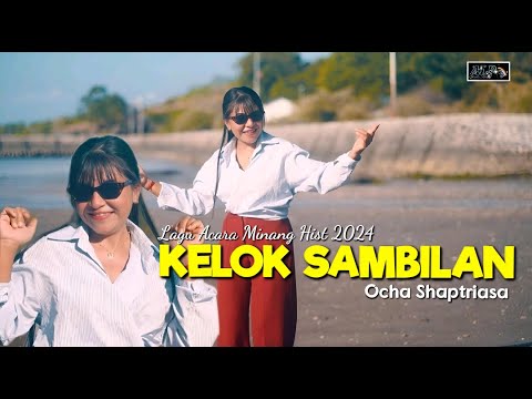 KELOK SAMBILAN || Ocha Shaptriasa || Lagu Minang Hist 2024