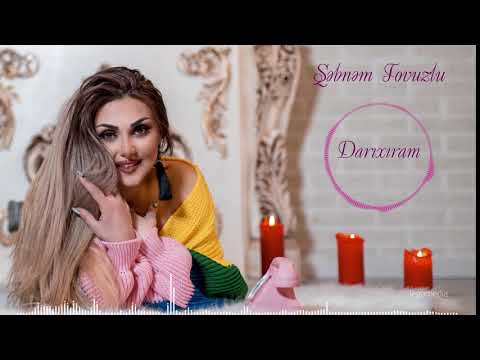 Sebnem Tovuzlu Darixaram Yeni 2019
