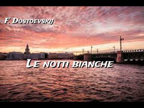 Le notti bianche. Racconto di F. Dostoevskij.  Lettura integrale di Luigi Loperfido.