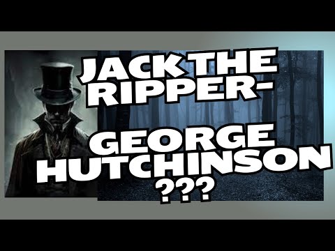Jack the Ripper- George Hutchinson?????