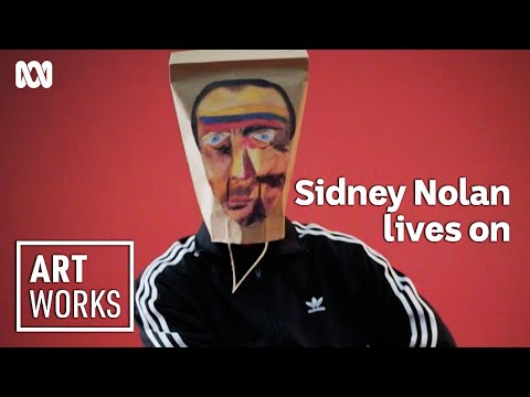 What would Sidney Nolan say if he was still alive today? | Art Works