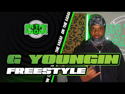The G Youngin "On The Radar" Freestyle