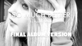 So Much Better - Aubrey Wood FINAL ALBUM VERSION