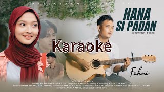 Download lagu Hana Sipadan Karaoke - Fahmi ( Music Karaoke) mp3