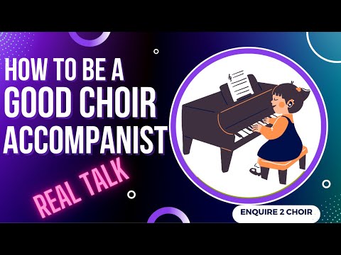 How to be a good choir accompanist & what the choir director expects from the accompanist