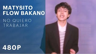 Cover art for NO QUIERO TRABAJAR - MatysitoFlowBakan0