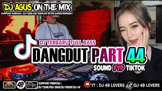Download lagu DJ AGUS TERBARU LAGU DANGDUT PART 44 SOUND FYP TIKTOK mp3