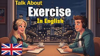 How to Talk About Your  Exercise in English | Easy Speaking & Conversation Practice