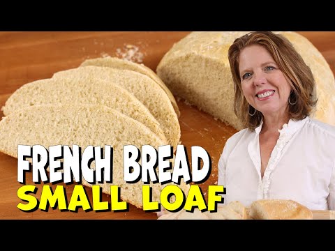 How To Make A Small Loaf Of French Bread