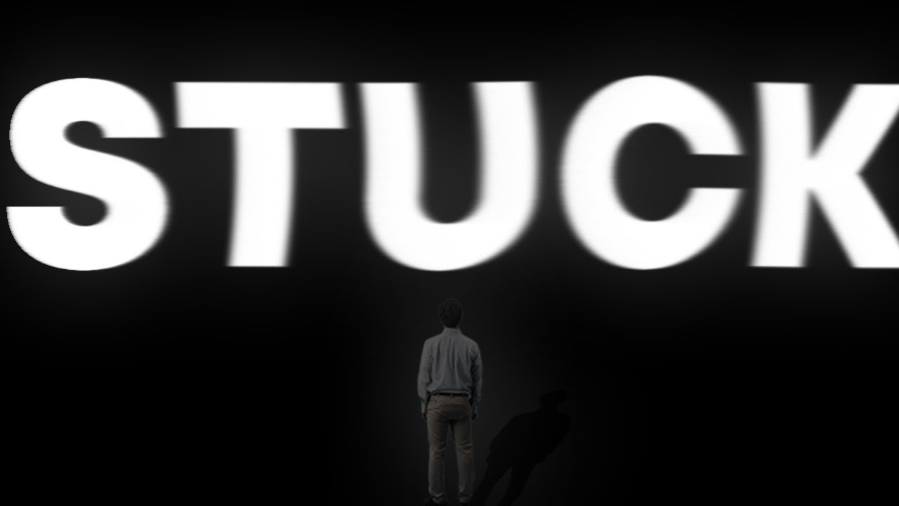 why you feel stuck (and how to fix it)