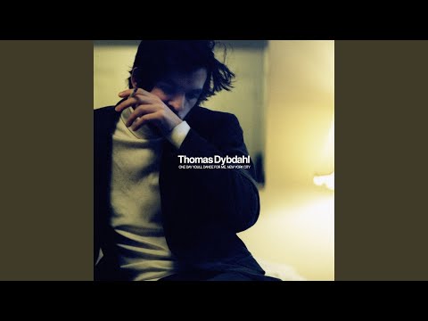 Thomas Dybdahl - One Day You'Ll Dance For Me, New York City